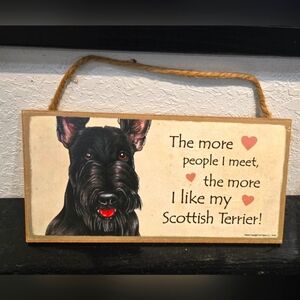 *3/$20 Scottie "The more people I meet the more I like my (Dog)" Sign Wall Decor